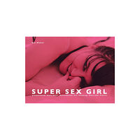 Edition Reuss Super Sex Girl (inbunden, eng)