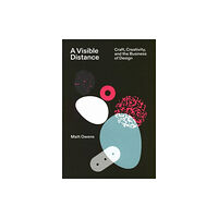 Set Margins' publications A Visible Distance Craft, Creativity, and the Business of Design (häftad, eng)
