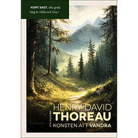 Henry David Thoreau Konsten att vandra och andra essäer (bok, danskt band)