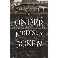 Marcus Rosenlund Den underjordiska boken (inbunden)