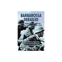 Helion & Company Barbarossa Derailed: The Battle for Smolensk 10 July-10 September 1941 (inbunden, eng)