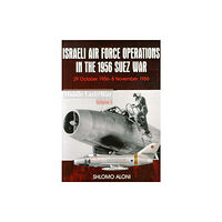 Helion & Company Israeli Air Force Operations in the 1956 Suez War (häftad, eng)