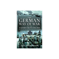 Pen & Sword Books Ltd The German Way of War on the Eastern Front, 1943-1945 (inbunden, eng)