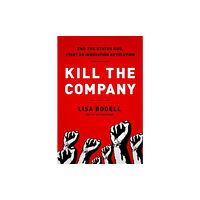Taylor & francis inc Kill the Company (inbunden, eng)
