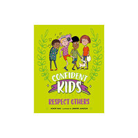 Hachette Children's Group Confident Kids!: Respect Others (inbunden, eng)
