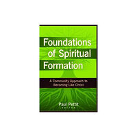 Kregel Publications,U.S. Foundations of Spiritual Formation – A Community Approach to Becoming Like Christ (häftad, eng)