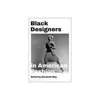 Bloomsbury Publishing PLC Black Designers in American Fashion (häftad, eng)