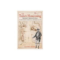 Savas Beatie The Traitor's Homecoming (inbunden, eng)