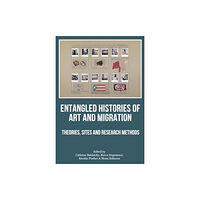 Intellect Entangled Histories of Art and Migration (häftad, eng)