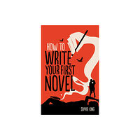 Little, Brown Book Group How To Write Your First Novel (häftad, eng)