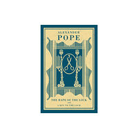 Alma Books Ltd The Rape of the Lock and A Key to the Lock (häftad, eng)
