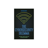 C hurst & co publishers ltd The Cybersecurity Dilemma (häftad, eng)