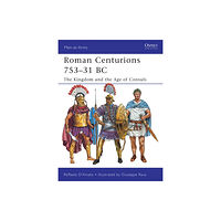 Bloomsbury Publishing PLC Roman Centurions 753–31 BC (häftad, eng)
