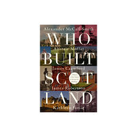 Historic Environment Scotland Who Built Scotland (inbunden, eng)