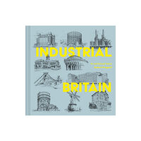 Batsford Industrial Britain (inbunden, eng)