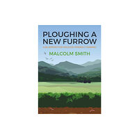 Porto Press Ltd Ploughing a New Furrow (häftad, eng)