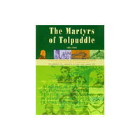 Tolpuddle Martyrs Memorial Trust The Book of the Martyrs of Tolpuddle 1834-1934 (inbunden, eng)
