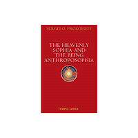 Temple Lodge Publishing The Heavenly Sophia and the Being Anthroposophia (häftad, eng)