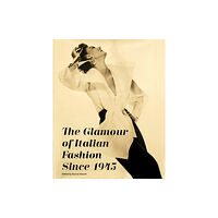 V & A Publishing The Glamour of Italian Fashion Since 1945 (häftad, eng)