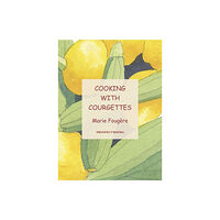 Marion Boyars Publishers Ltd Cooking with Courgettes (häftad, eng)