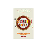 Reaktion Books Spicing up Britain (häftad, eng)