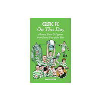 Pitch Publishing Ltd Celtic On This Day (inbunden, eng)