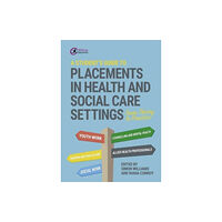 Taylor & francis ltd A Student's Guide to Placements in Health and Social Care Settings (häftad, eng)