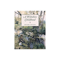 Mount House Press A Wiltshire Childhood (inbunden, eng)