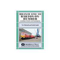 Middleton Press Branch Lines North Of Grimsby (inbunden, eng)