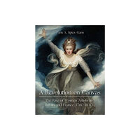 Paul Mellon Centre for Studies in British Art A Revolution on Canvas (inbunden, eng)