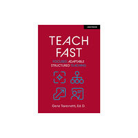 Hachette Learning Teach Fast: Focused Adaptable Structured Teaching (häftad, eng)