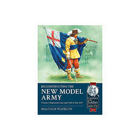 Helion & Company Reconstructing the New Model Army (häftad, eng)