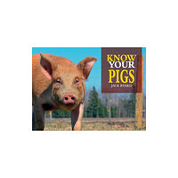 Fox Chapel Publishers International Know Your Pigs (häftad, eng)