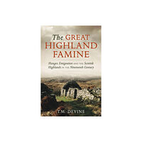 Birlinn General The Great Highland Famine (häftad, eng)