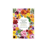 Aeon Books Ltd Healing with Flowers (häftad, eng)