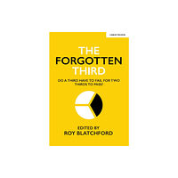 Hachette Learning The Forgotten Third: Do one third have to fail for two thirds to succeed? (häftad, eng)