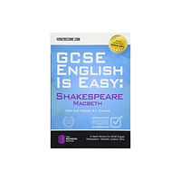 How2become Ltd GCSE English is Easy: Shakespeare – Macbeth (häftad, eng)