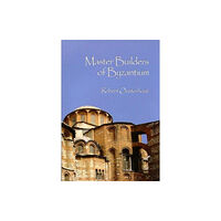 University of Pennsylvania Museum of Archaeology & Master Builders of Byzantium (häftad, eng)