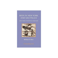 Karnac Books Bion in New York and Sao Paulo and Three Tavistock Seminars (häftad, eng)