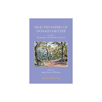 Karnac Books Selected Papers of Donald Meltzer - Volume 1 (häftad, eng)