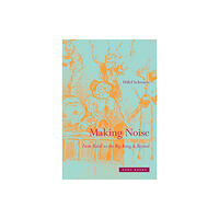 Zone Books Making Noise (inbunden, eng)