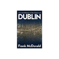 Martello Publishing A Little History of the Future of Dublin (häftad, eng)