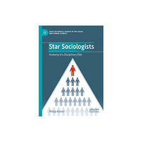 Springer International Publishing AG Star Sociologists (inbunden, eng)