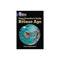 HarperCollins Publishers Time-Traveller’s Guide to the Bronze Age (häftad, eng)