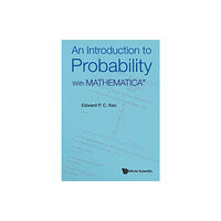 World Scientific Publishing Co Pte Ltd An Introduction To Probability: With MathematicaA® (häftad, eng)