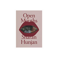 Rough Trade Books Open Mouths - Sharan Hunjan (häftad, eng)