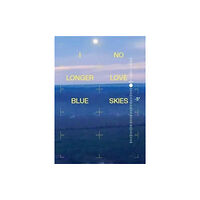 RVB Books I NO LONGER LOVE BLUE SKIES (häftad, eng)
