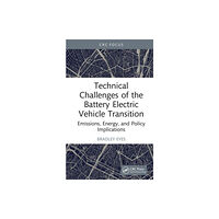 Taylor & francis ltd Technical Challenges of the Battery Electric Vehicle Transition (inbunden, eng)
