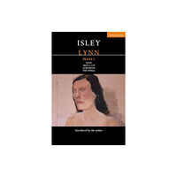 Bloomsbury Publishing PLC Isley Lynn Plays 1 (häftad, eng)
