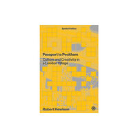 Goldsmiths, University of London Passport to Peckham (inbunden, eng)